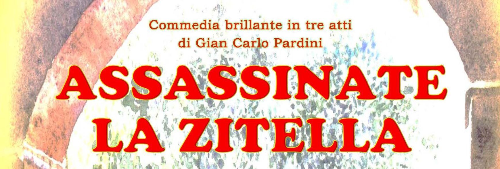 Assassinate la zitella Assassinate la zitella